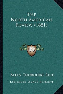 The North American Review (1881) 1163956104 Book Cover