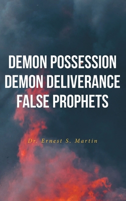 Demon Possession Demon Deliverance False Prophets 1961225778 Book Cover