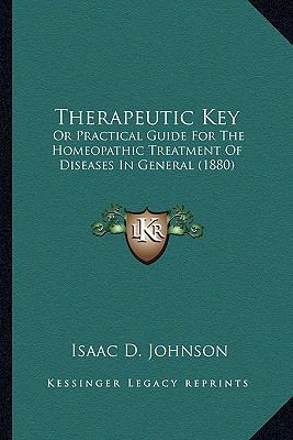 Therapeutic Key: Or Practical Guide For The Hom... 1165159082 Book Cover