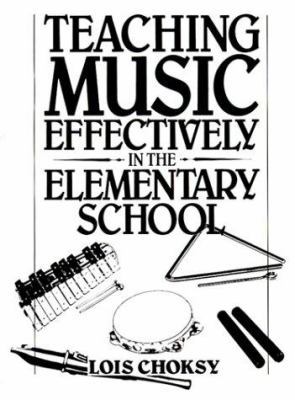 Teaching Music Effectively in the Elementary Sc... 0138927049 Book Cover