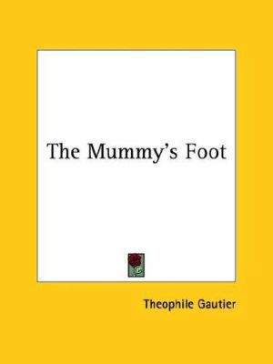 The Mummy's Foot 1425472044 Book Cover