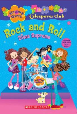 Groovy Girls Sleepover Club #4:: Rock and Roll:... 0439814340 Book Cover