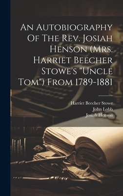 An Autobiography Of The Rev. Josiah Henson (mrs... 1020198842 Book Cover