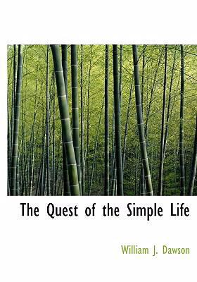 The Quest of the Simple Life (Large Print Edition) [Large Print] 0554240130 Book Cover