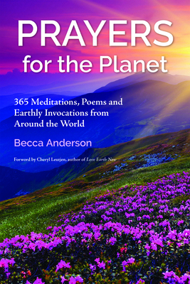 Prayers for the Planet: 365 Meditations, Poems ... 1963667395 Book Cover