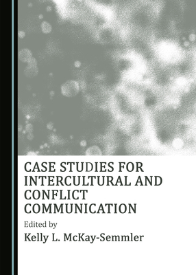 Case Studies for Intercultural and Conflict Com... 1527577139 Book Cover