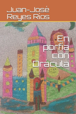 En porfía con Drácula [Spanish] B08DSYST23 Book Cover