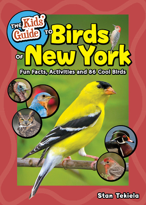 The Kids' Guide to Birds of New York: Fun Facts... 1647555078 Book Cover