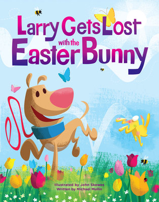 Larry Gets Lost with the Easter Bunny: A Whimsi... 1632176319 Book Cover