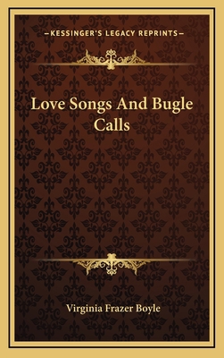 Love Songs and Bugle Calls 1163348996 Book Cover