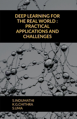Deep Learning for the Real World: Practical App... B0DJFN64NP Book Cover