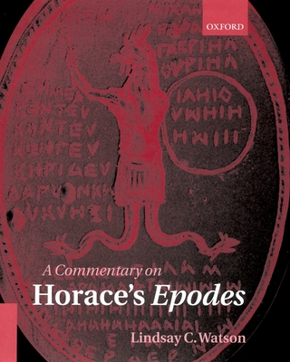 A Commentary on Horace's Epodes 0199253242 Book Cover