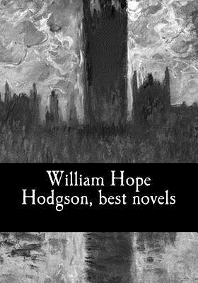 William Hope Hodgson, best novels 1545240930 Book Cover