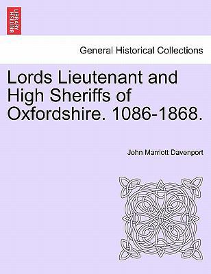 Lords Lieutenant and High Sheriffs of Oxfordshi... 1241604282 Book Cover