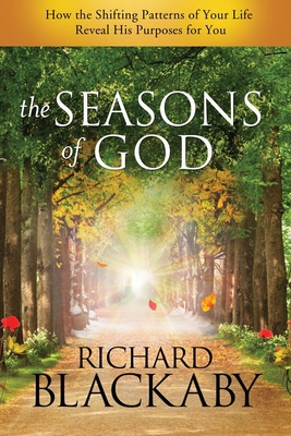 The Seasons of God: How the Shifting Patterns o... 1590529421 Book Cover