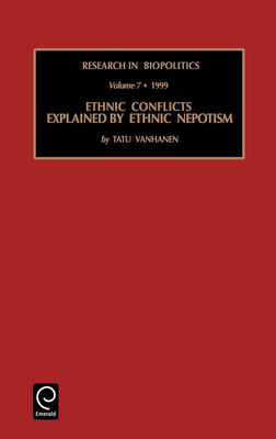 Ethnic Conflicts Explained by Ethnic Nepotism 0762305835 Book Cover
