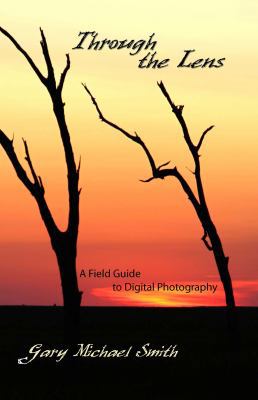 Paperback Through the Lens : A Field Guide to Digital Photography Book