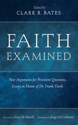 Faith Examined: New Arguments for Persistent Qu... 1666749303 Book Cover