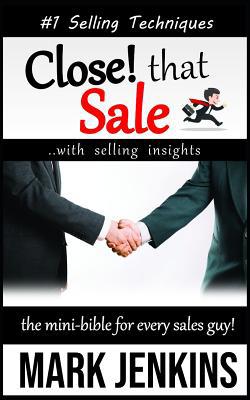 Close that Sale: The Mini-Bible for Every Sales... 1790568331 Book Cover
