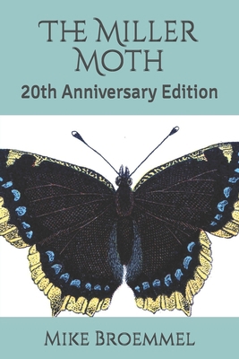The Miller Moth: 20th Anniversary Edition B08GLSY86T Book Cover