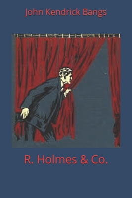 R. Holmes & Co. 1654163821 Book Cover