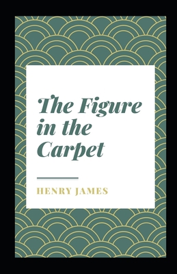 The Figure in the Carpet Illustrated B092PJ9976 Book Cover