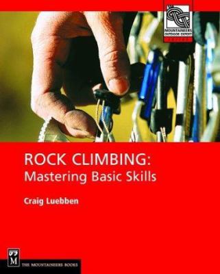 Rock Climbing: Mastering Basic Skills 0898867436 Book Cover