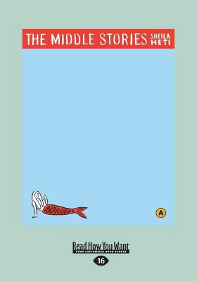 The Middle Stories (Large Print 16pt) [Large Print] 1459664647 Book Cover
