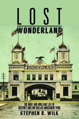 Lost Wonderland: The Brief and Brilliant Life o... 1625345577 Book Cover