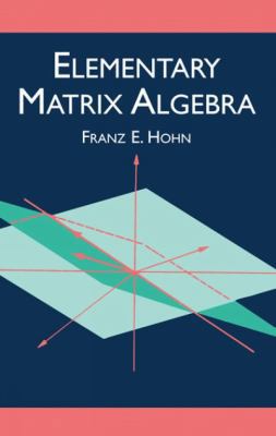 Elementary Matrix Algebra (Dover Books on Mathe... 0486425347 Book Cover
