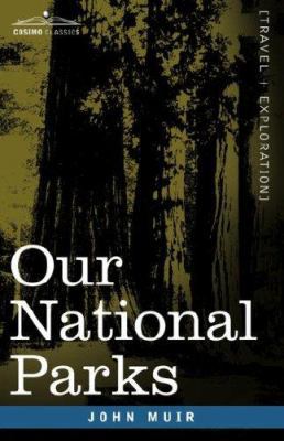 Our National Parks 1596058846 Book Cover