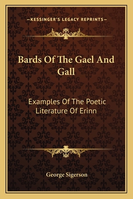 Bards Of The Gael And Gall: Examples Of The Poe... 1163119040 Book Cover