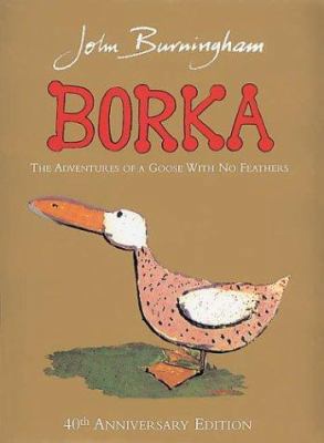 Borka: The Adventures of a Goose with No Feathers 0224064940 Book Cover