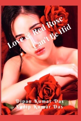 Love and Red rose can't be hid B0CLHB65GN Book Cover