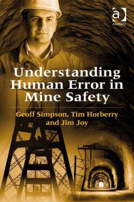 Understanding Human Error in Mine Safety 0754678695 Book Cover