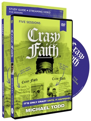 Crazy Faith Study Guide with DVD: It's Only Cra... 0310159350 Book Cover