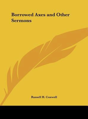 Borrowed Axes and Other Sermons 1161391959 Book Cover