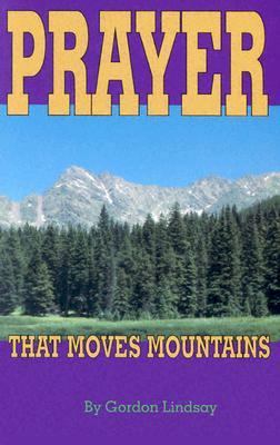 Prayer That Moves Mountains: 0899850782 Book Cover