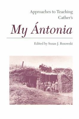 Approaches to Teaching Cather's My Ántonia 0873525205 Book Cover