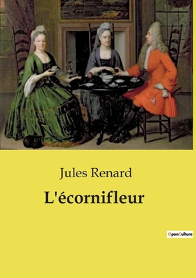 L'écornifleur: Les aventures d'un poète dans la... [French] B0D1B8P2ZH Book Cover