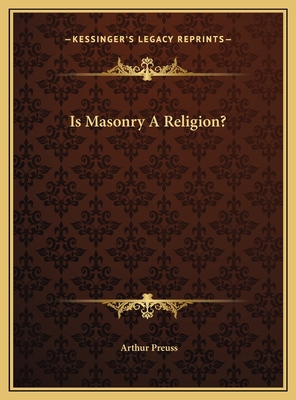 Is Masonry A Religion? 1169619339 Book Cover