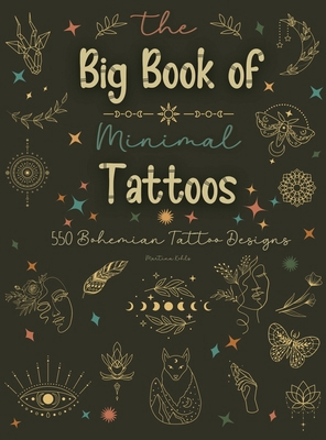 The Big Book of Minimal Tattoos: Small Tattoos ... 3910363997 Book Cover