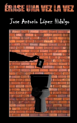 Érase una vez la vez [Spanish] 1986496821 Book Cover