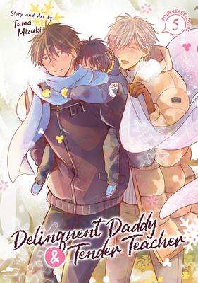 Delinquent Daddy and Tender Teacher Vol. 5: Fou... B0CX8S7RCF Book Cover