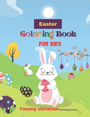 Easter Coloring Book For Kids: Easter bunny and... B08L19MP9F Book Cover