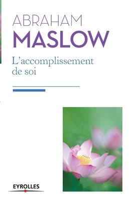 L'accomplissement de soi: De la motivation à la... [French] 2212557299 Book Cover