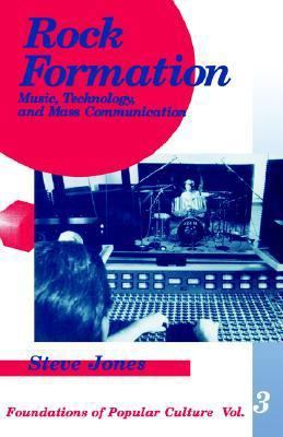 Rock Formation: Music, Technology, and Mass Com... 0803944438 Book Cover