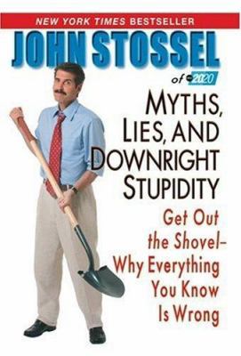 Myths, Lies, and Downright Stupidity: Get Out t... B0020AVEAI Book Cover