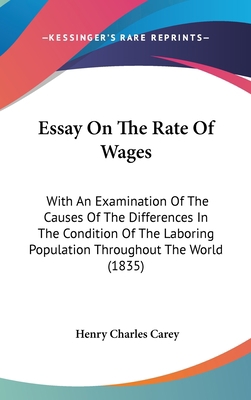 Essay on the Rate of Wages: With an Examination... 1436950201 Book Cover