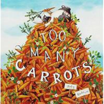 Too Many Carrots the Works 1782028358 Book Cover